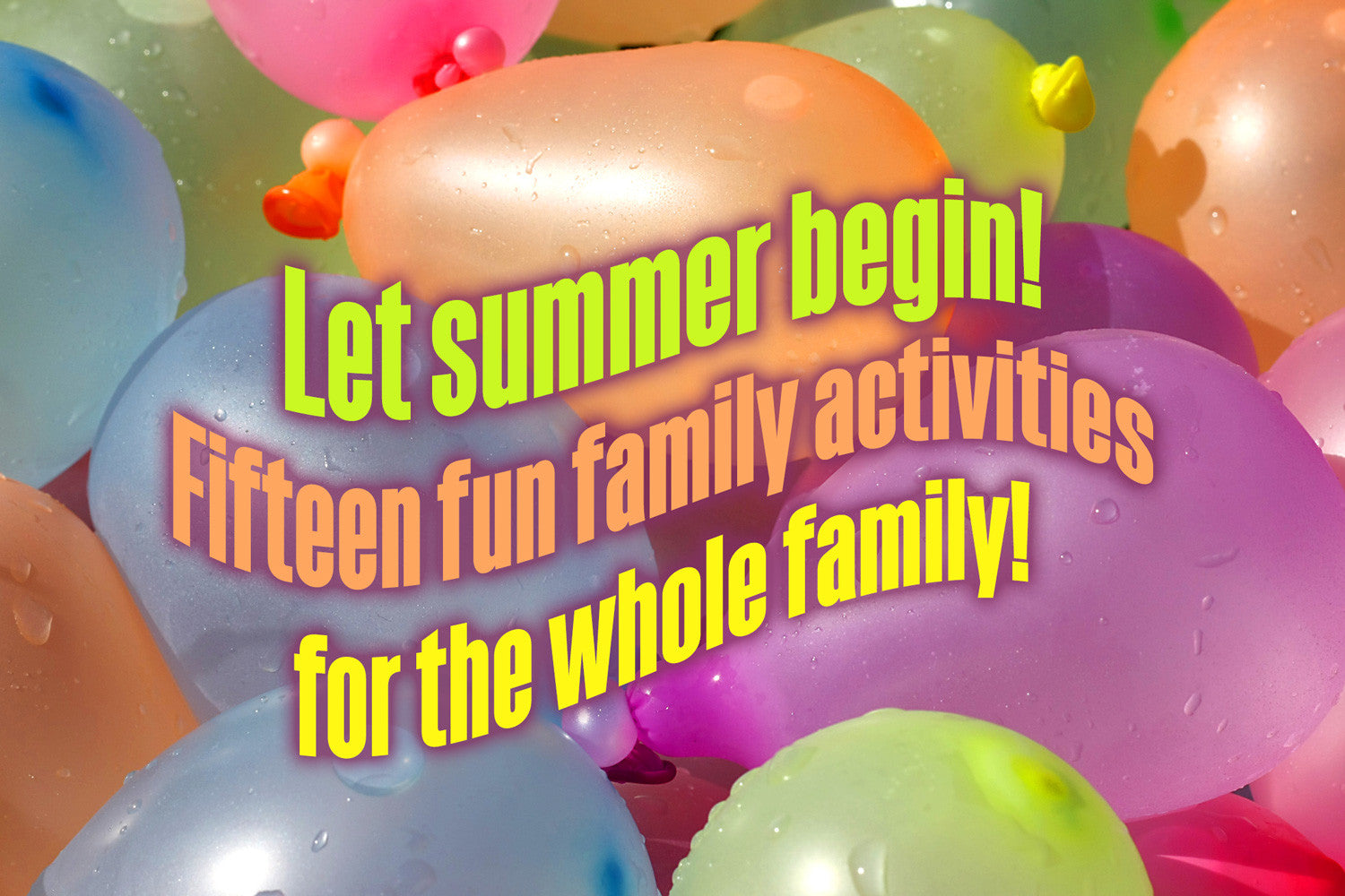 15 fun family summer activities
