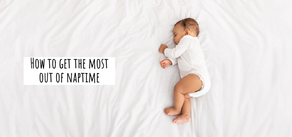 How to get the most out of naptime
