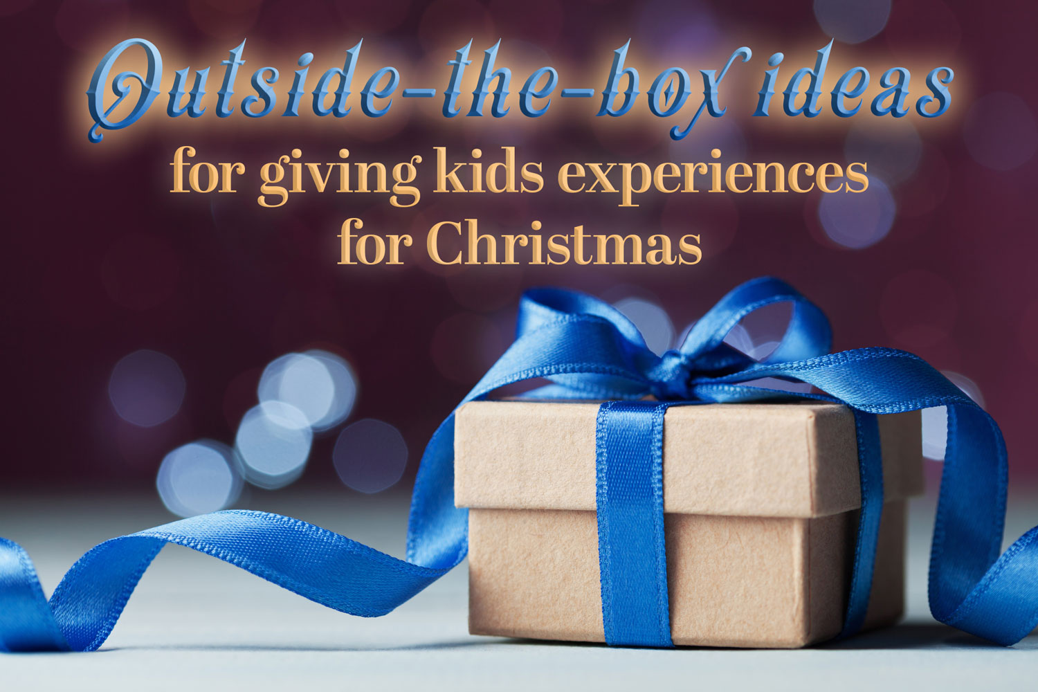 experience gifts for kids