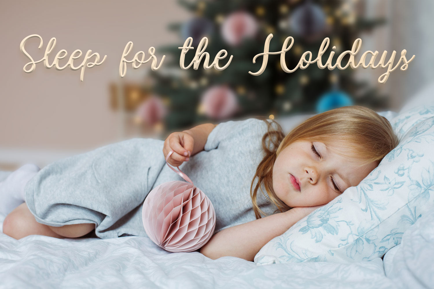 Sleep for the Holidays