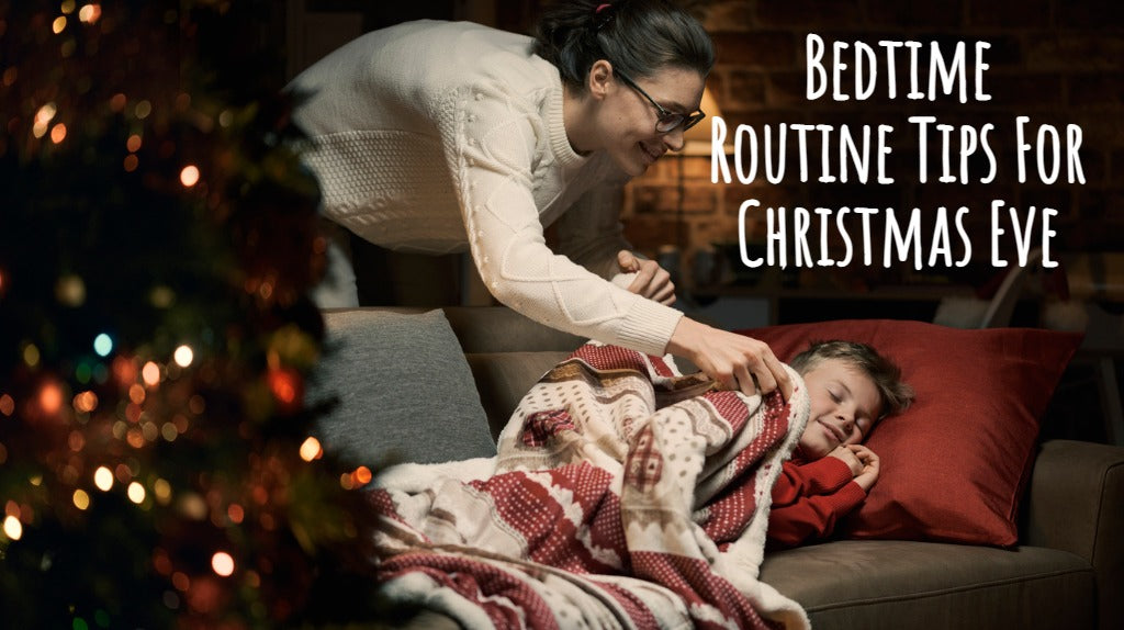 Bedtime Routine Tips for Christmas Eve – Blooming Baby