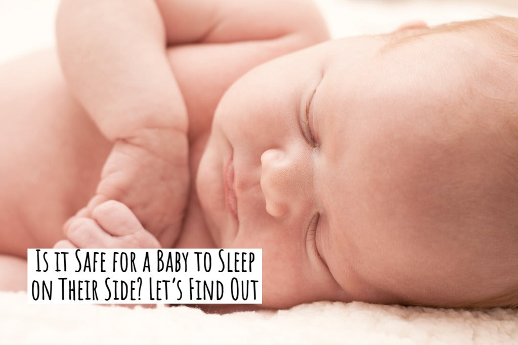 Is it Safe for a Baby to Sleep on Their Side? Let’s Find Out 