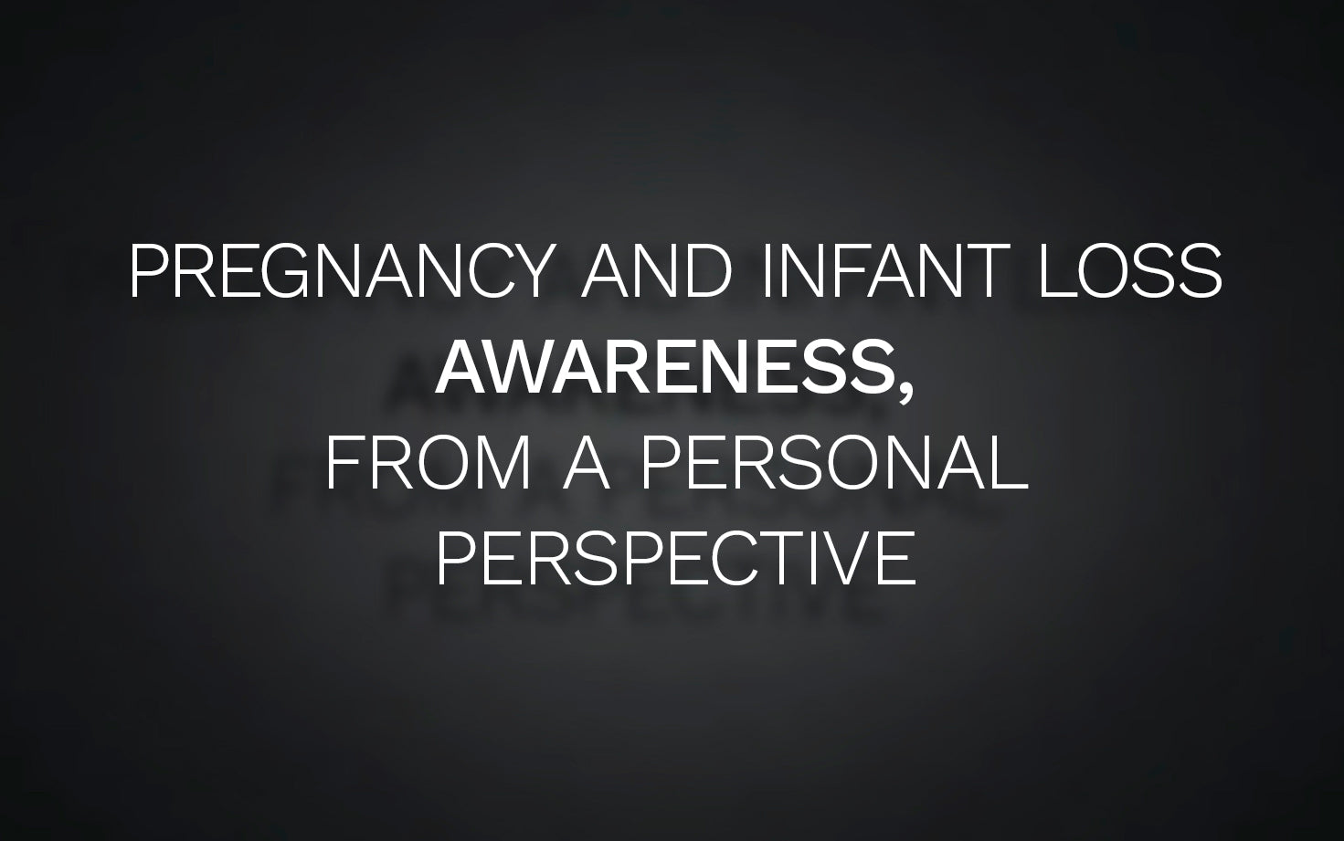 Pregnancy and Infant Loss Awareness